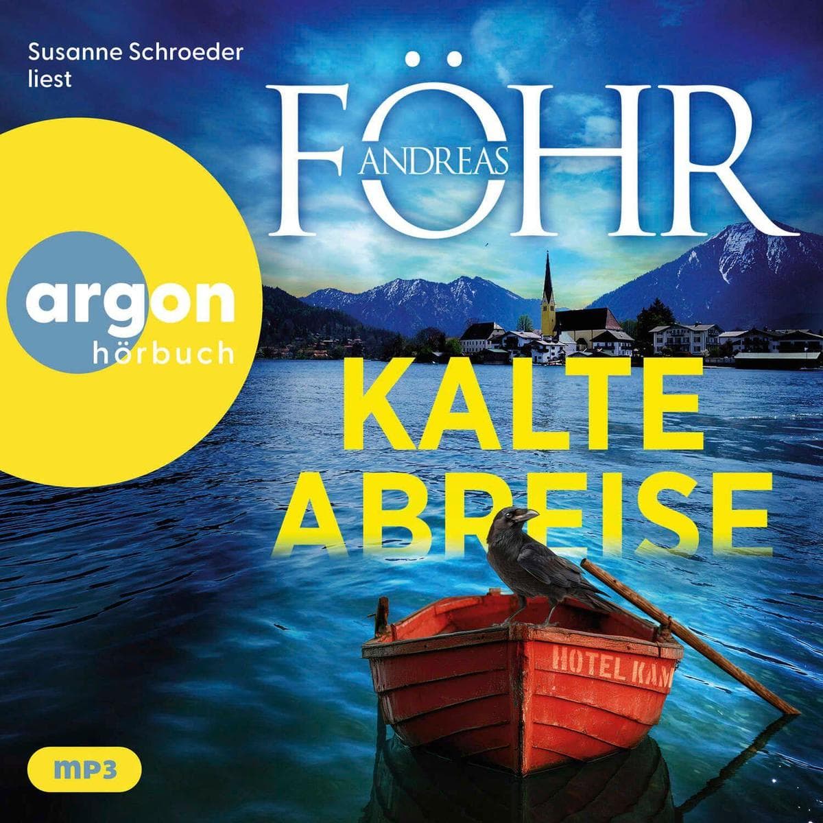 Kalte Abreise: Band 1 der neuen humorvollen Bayern-Krimi-Reihe des SPIEGEL-Bestsellerautors