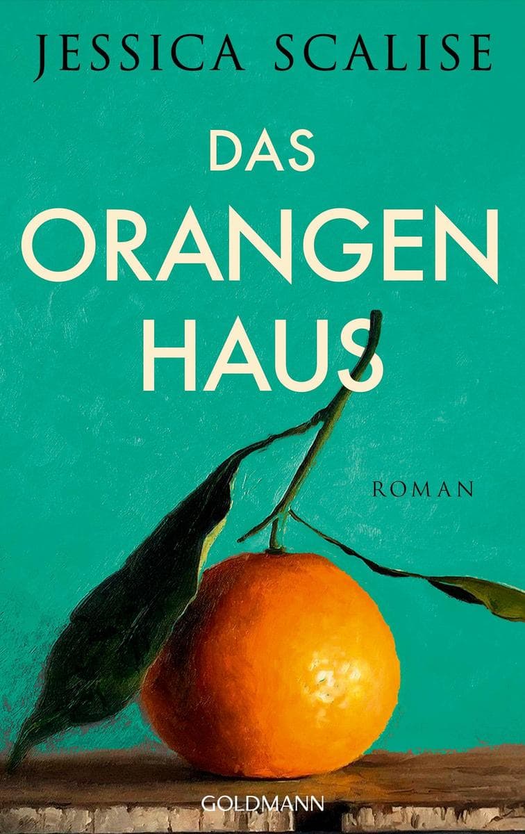 Das Orangenhaus: Roman