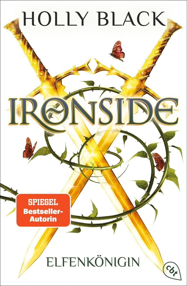 Ironside: Elfenkönigin - Der dritte Band des Elfenfantasydebüts der SPIEGEL-Bestsellerautorin in wunderschöner neuer Gestaltung