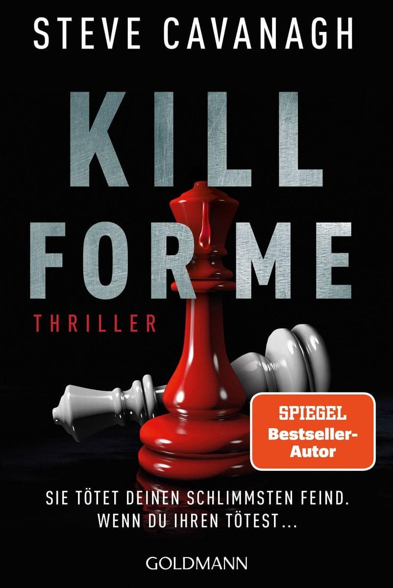 Kill for Me: Sie tötet deinen schlimmsten Feind. Wenn du ihren tötest ... - Thriller - Der Nr.1-SPIEGEL-Bestseller erstmals im Taschenbuch - mit bislang unveröffentlichtem Bonus-Kapitel