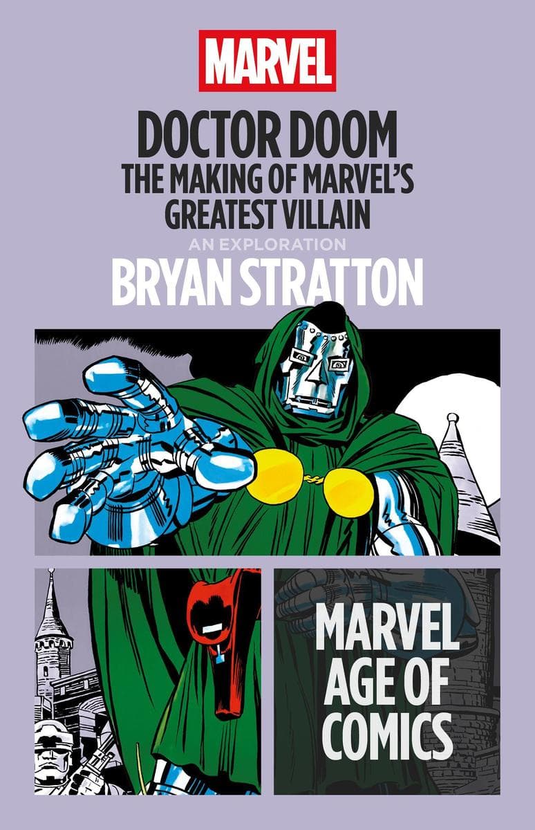 Doctor Doom: The Making of Marvel's Greatest Villain