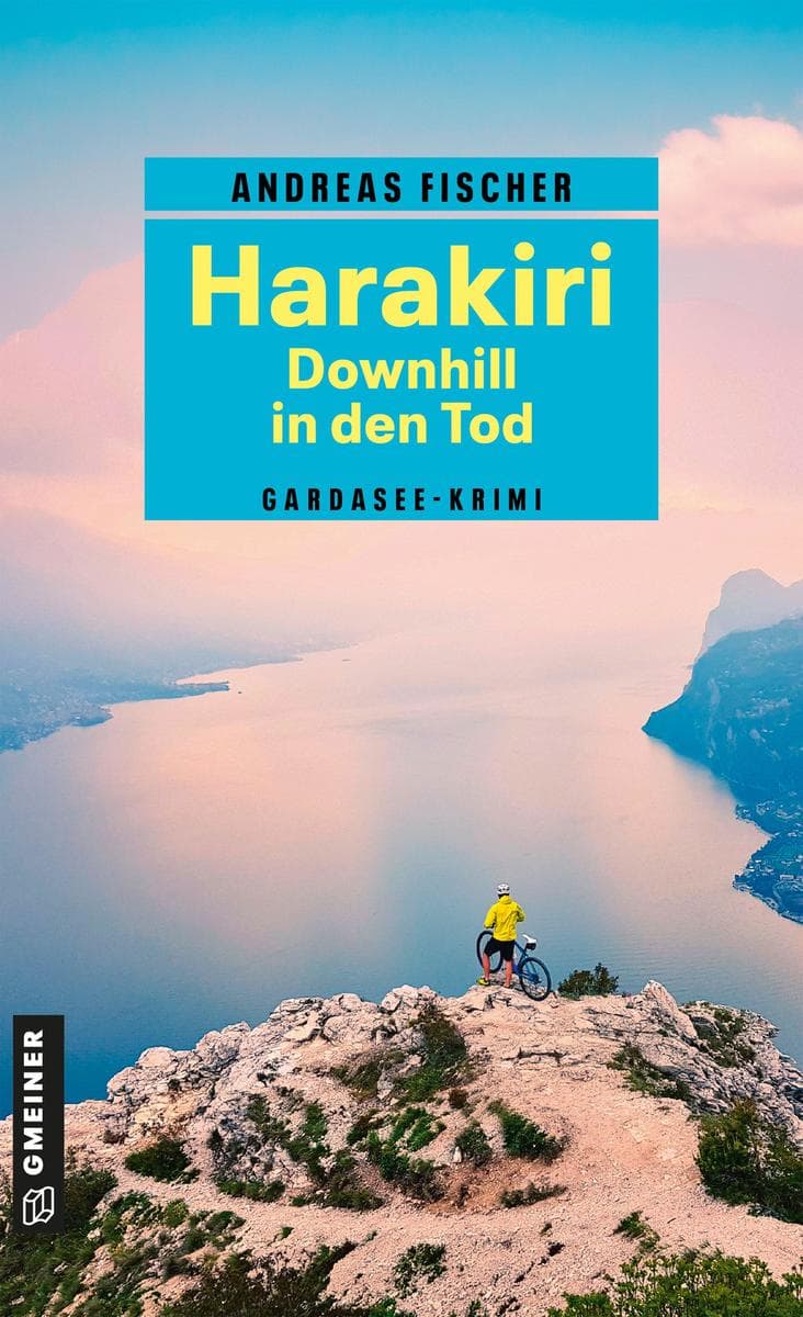 Harakiri - Downhill in den Tod: Ein Gardasee-Krimi