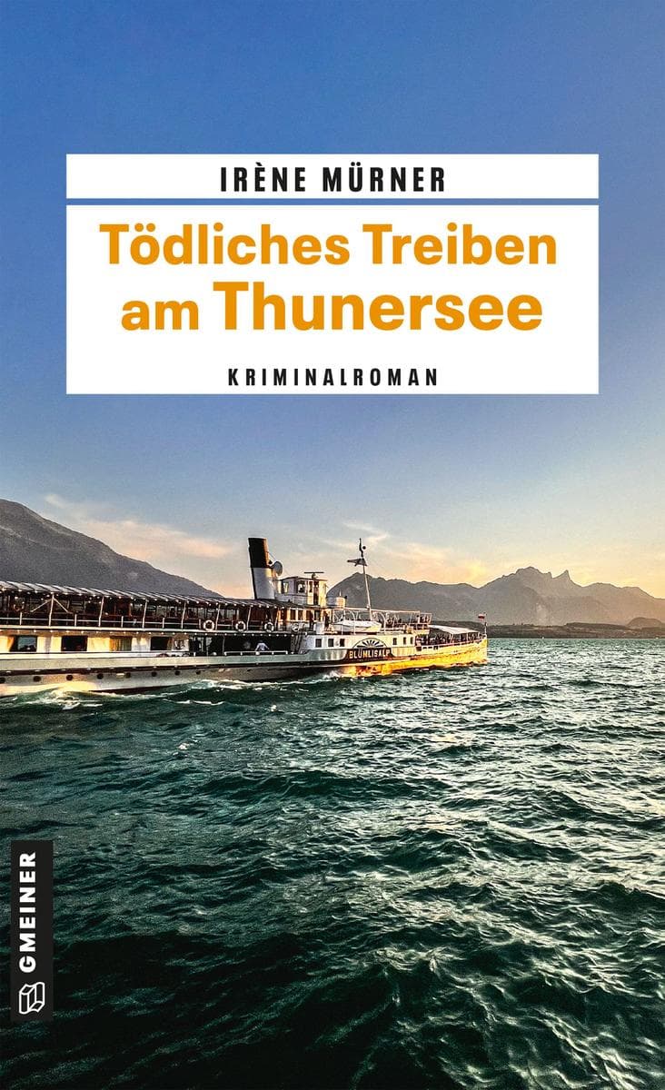 Tödliches Treiben am Thunersee: Kriminalroman