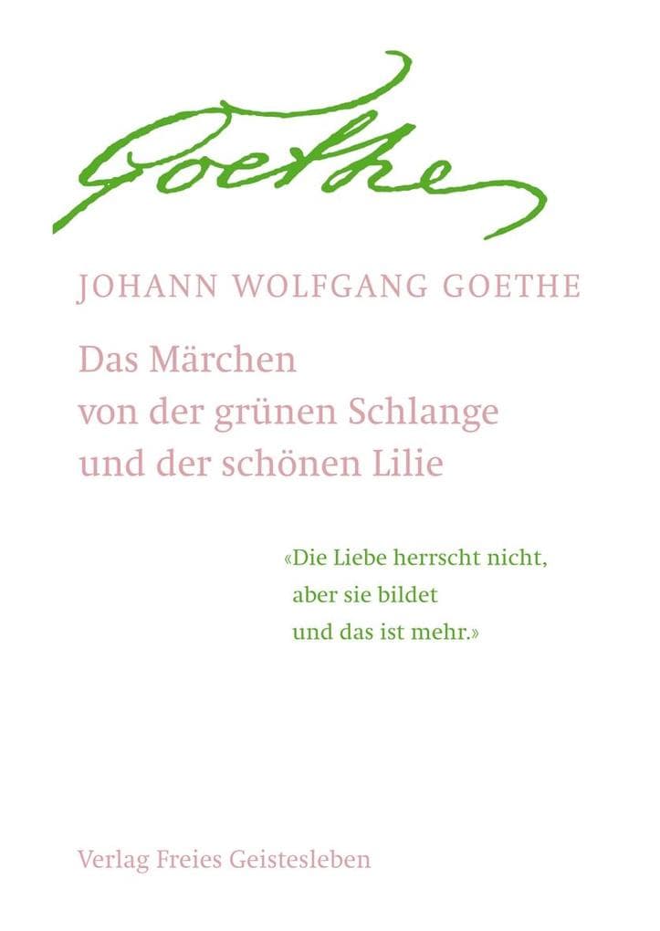 Das Märchen von der grünen Schlange und der schönen Lilie: Von der grünen Schlange und der schönen Lilie