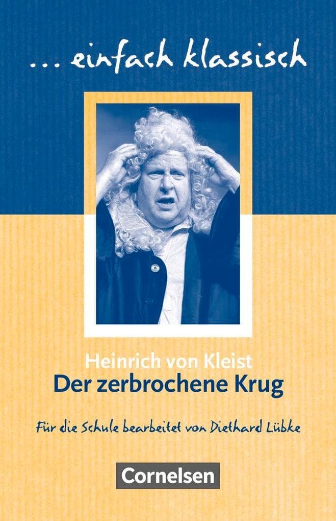 Der zerbrochne Krug: Empfohlen für das 8.-10. Schuljahr. Schülerheft - einfach klassisch