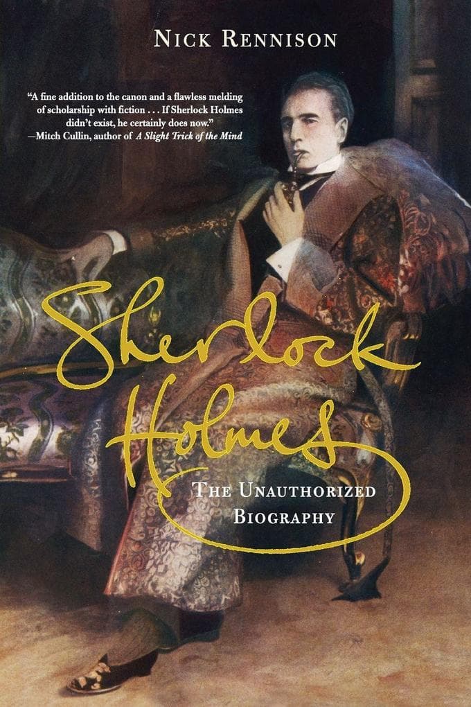 Sherlock Holmes: The Unauthorized Biography