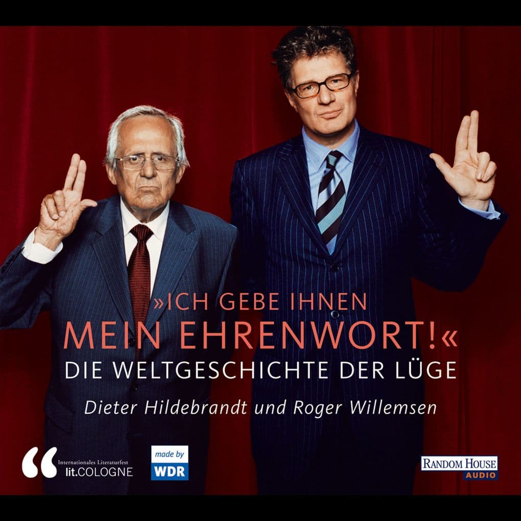 "Ich gebe Ihnen mein Ehrenwort": Die Weltgeschichte der Lüge