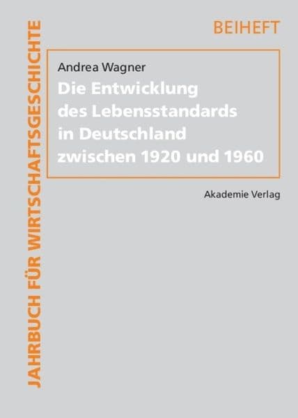 Die Entwicklung des Lebensstandards in Deutschland zwischen 1920 und 1960: Diss.