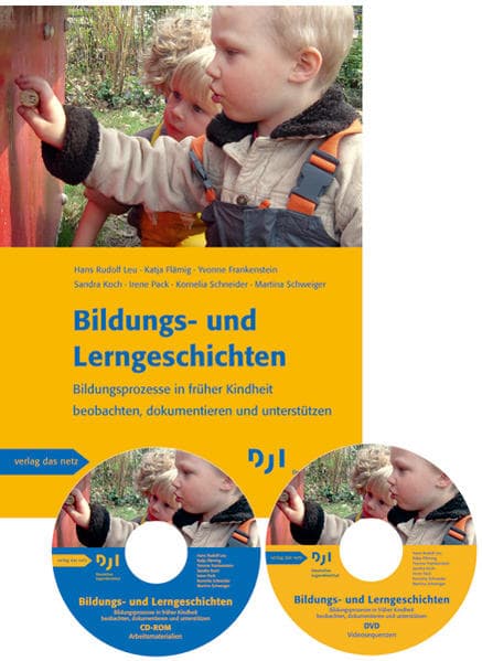 Bildungs- und Lerngeschichten: Bildungsprozesse in früher Kindheit beobachten, dokumentieren und unterstützen