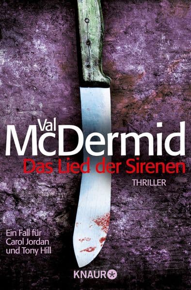 Das Lied der Sirenen: Thriller. Ausgezeichnet mit dem Gold Dagger Award der British Crime Writers' Association, 1995