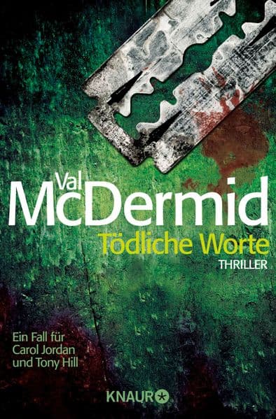 Tödliche Worte: Ein neuer Fall für Carol Jordan und Tony Hill. Thriller