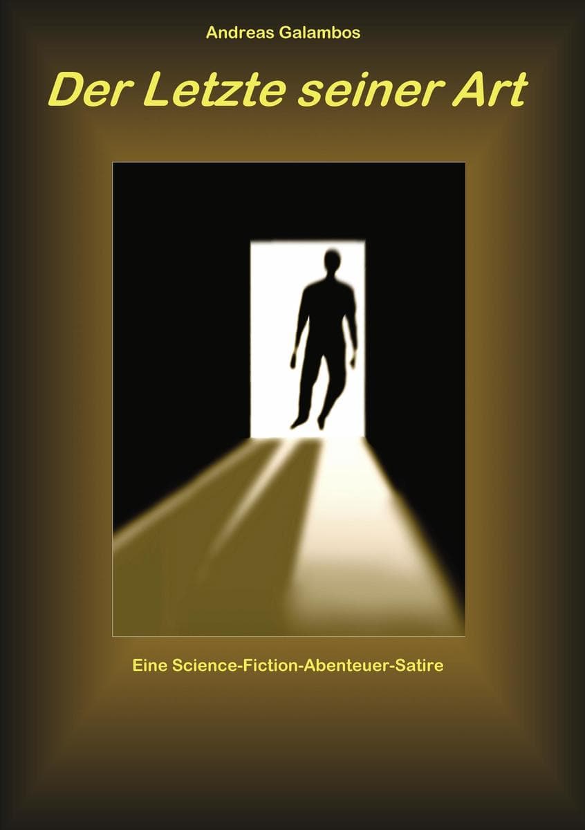 Der Letzte seiner Art: Ein Science-Fiction-Satire-Abenteuer