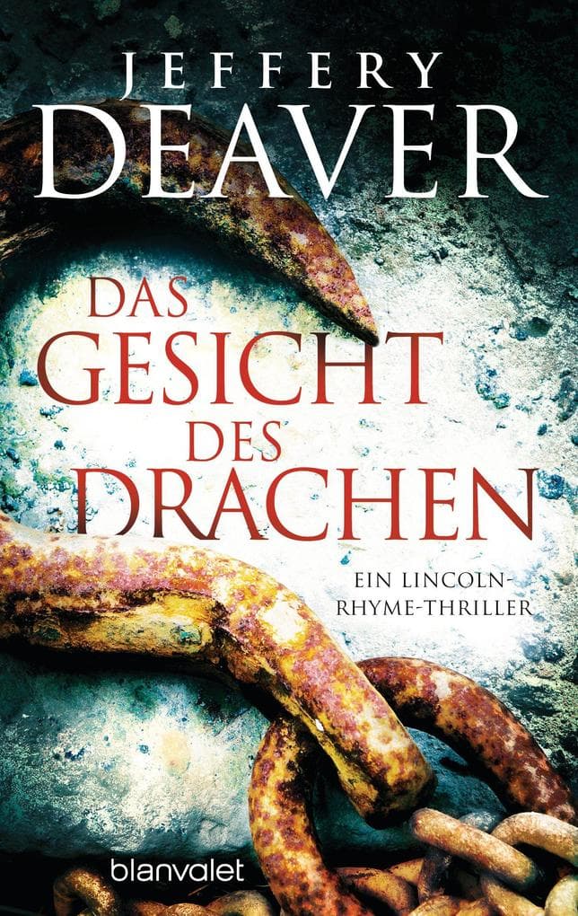 Das Gesicht des Drachen: Ein Lincoln-Rhyme-Roman