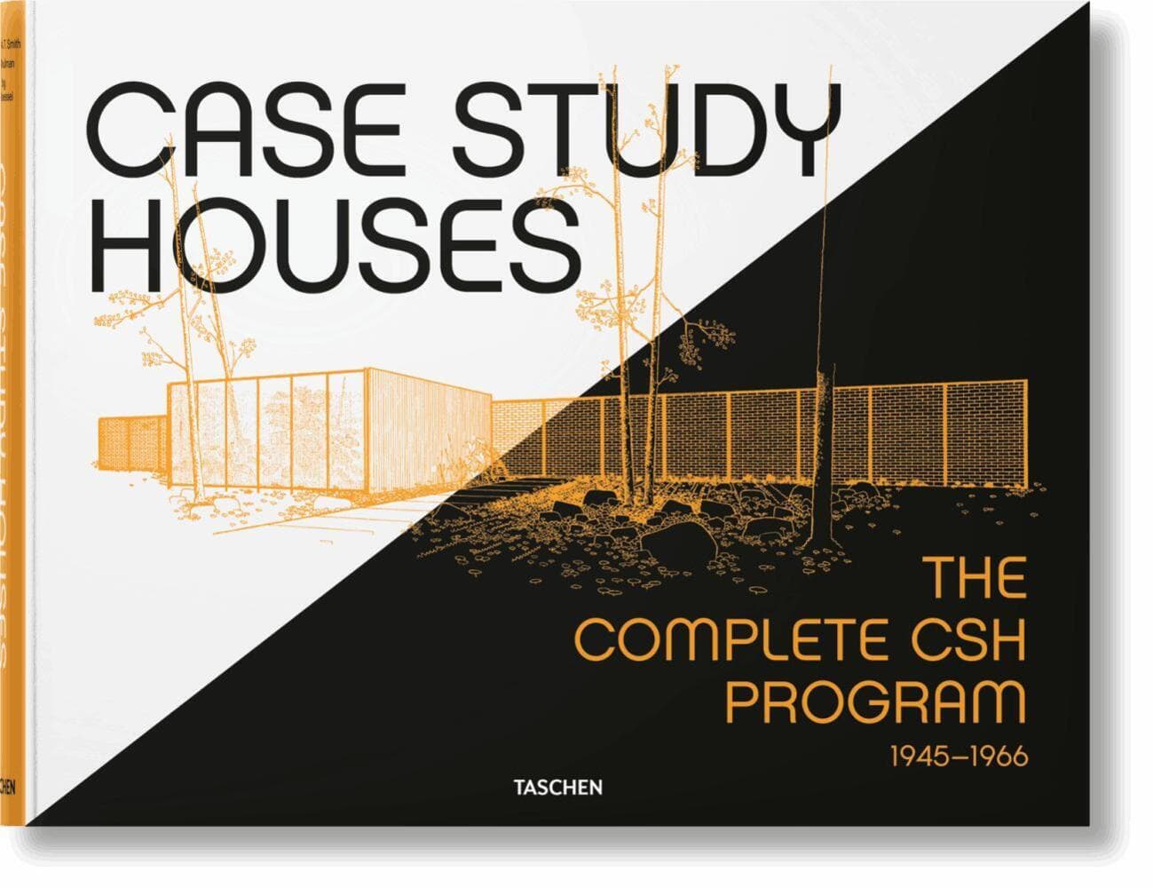 Case Study Houses. The Complete CSH Program 1945-1966: The complete CSH Programm 1945 - 1966
