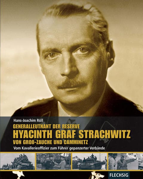 Generalleutnant der Reserve Hyazinth Graf Strachwitz von Groß-Zauche und Camminetz: Vom Kavallerieoffizier zum Führer gepanzerter Verbände