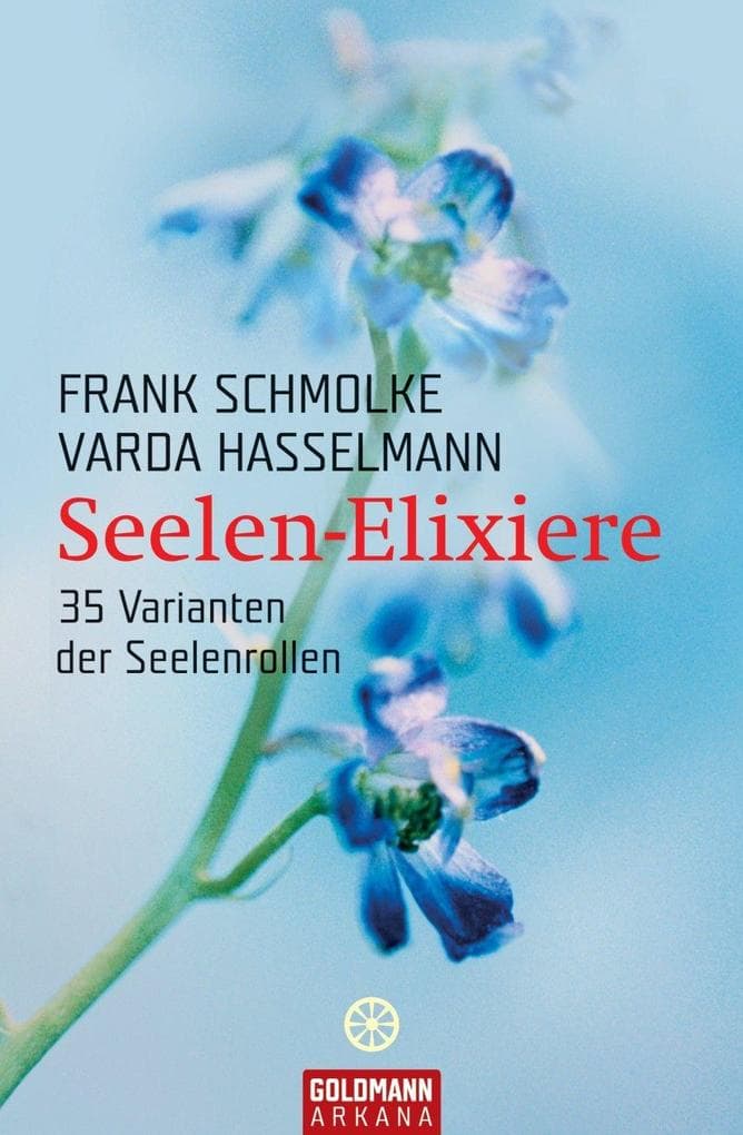 Seelen-Elixiere: 35 Varianten der Seelenrollen