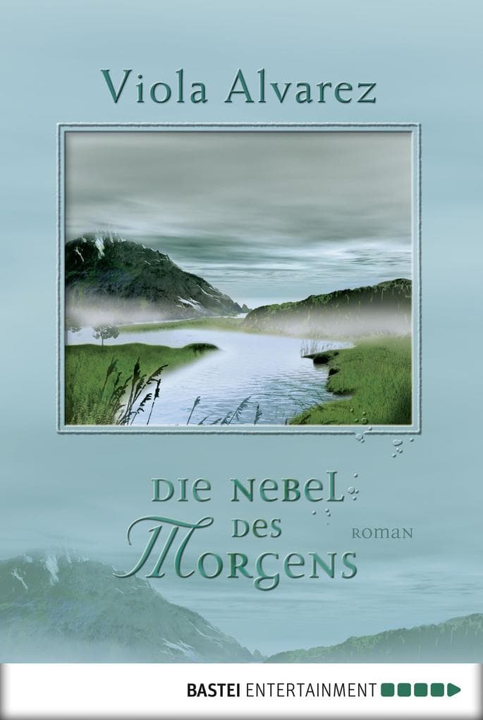 Die Nebel des Morgens: Verbotene Erinnerungen des letzten Nibelungensohns. Roman