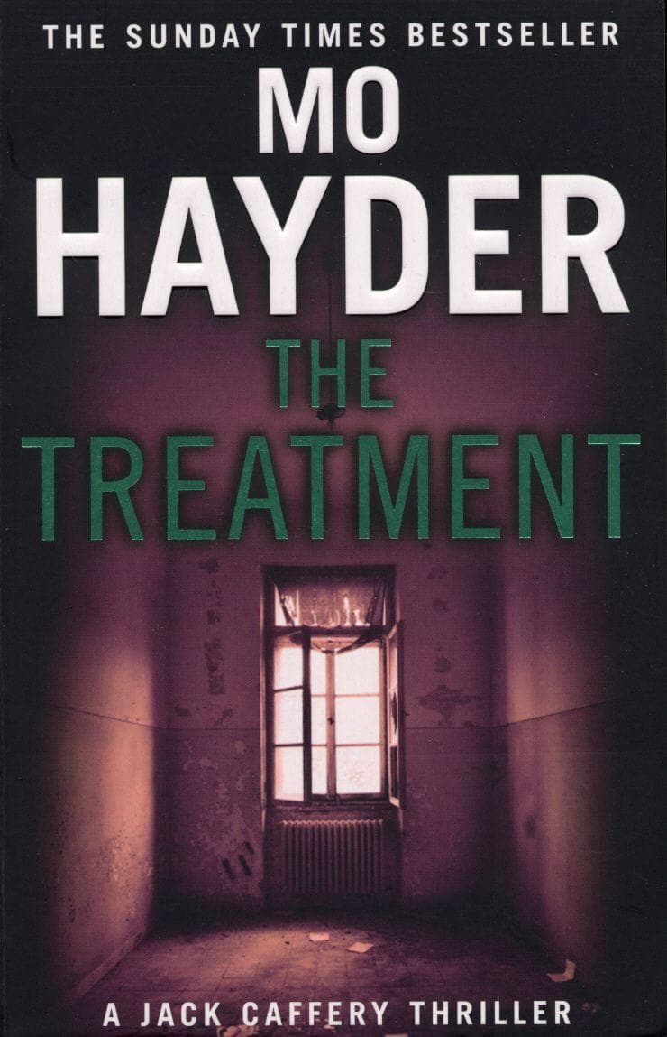 The Treatment: Featuring Jack Caffrey, star of BBC's Wolf series. A gruesome and gripping thriller from the bestselling author