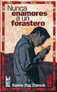 Nunca enamores a un forastero