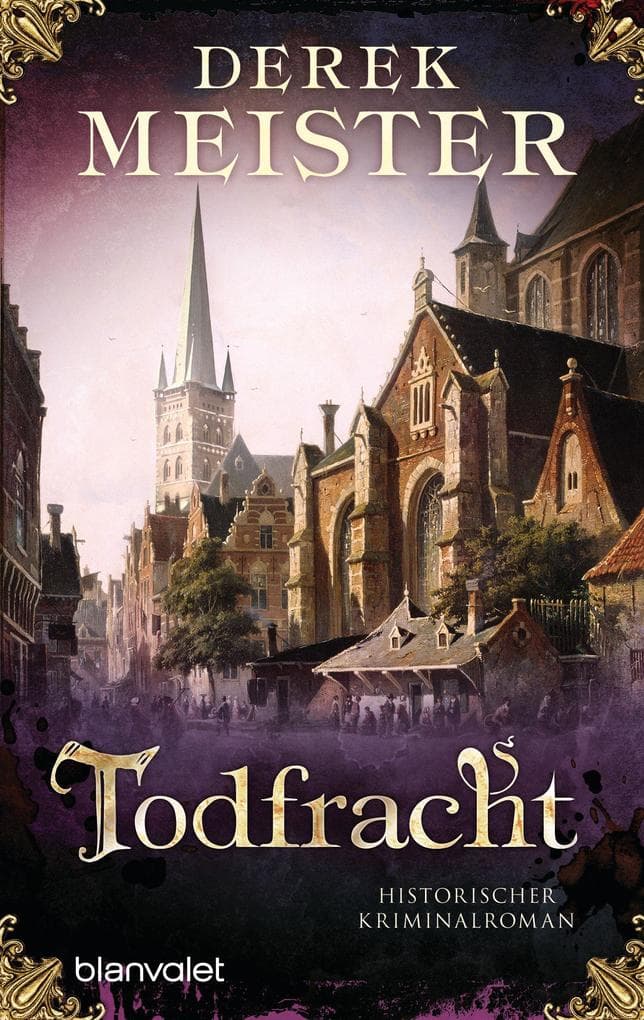 Todfracht: Historischer Kriminalroman