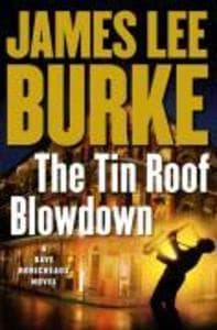 The Tin Roof Blowdown: A Dave Robicheaux Novel