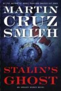 Stalin's Ghost: An Arkady Renko Novel