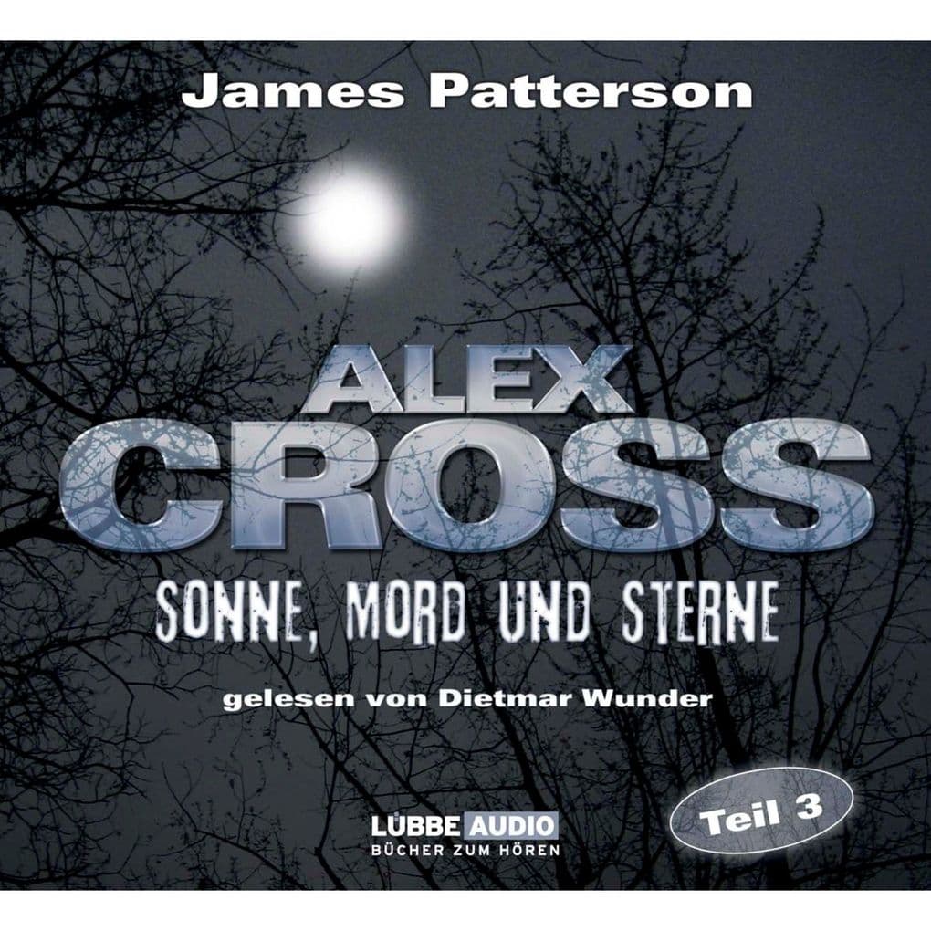 Folge 3: Sonne, Mord und Sterne: Alex Cross-Reihe 03. Gekürzte Lesung