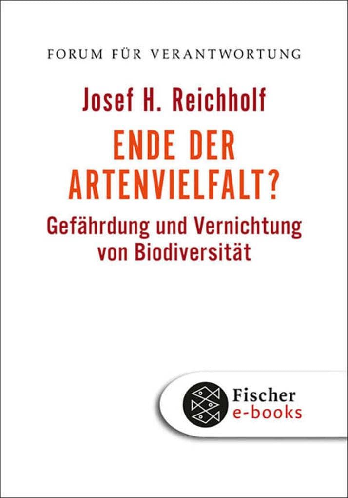 Ende der Artenvielfalt?: Gefährdung und Vernichtung von Biodiversität