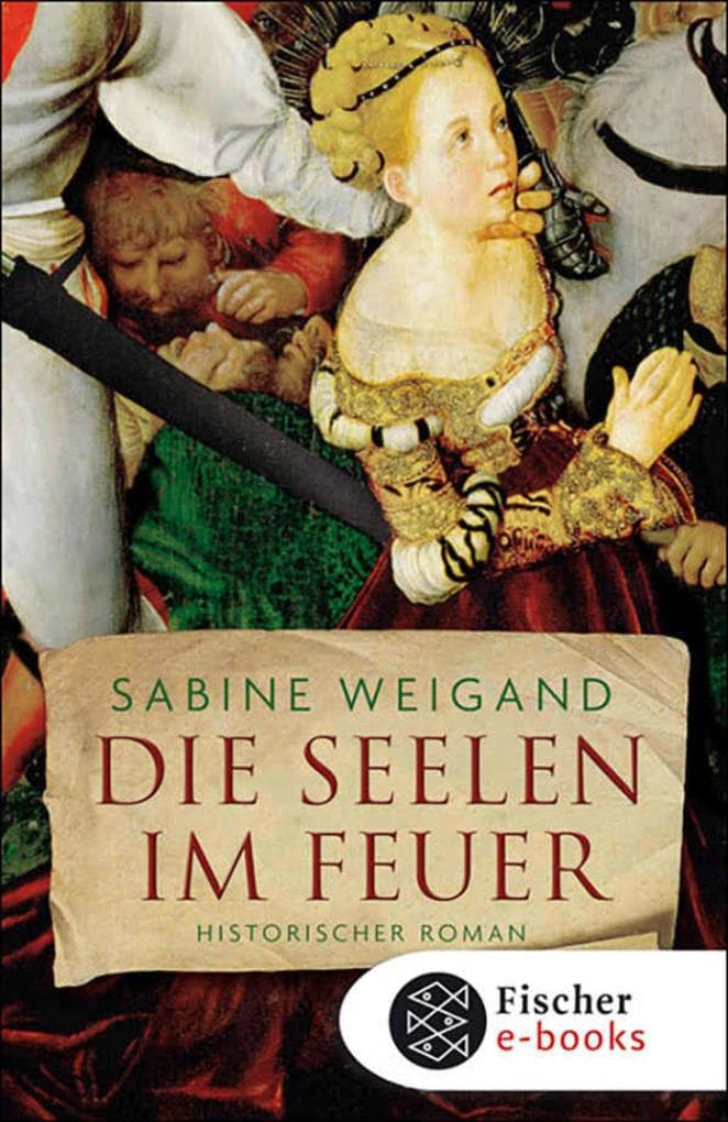 Die Seelen im Feuer: Historischer Roman