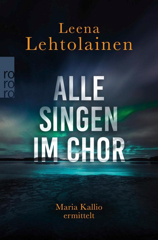 Alle singen im Chor: Maria Kallios erster Fall | Ein Finnland-Krimi