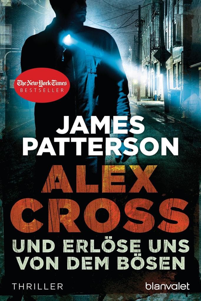 Und erlöse uns von dem Bösen: Thriller