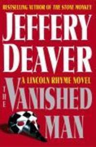 The Vanished Man: A Lincoln Rhyme Novel